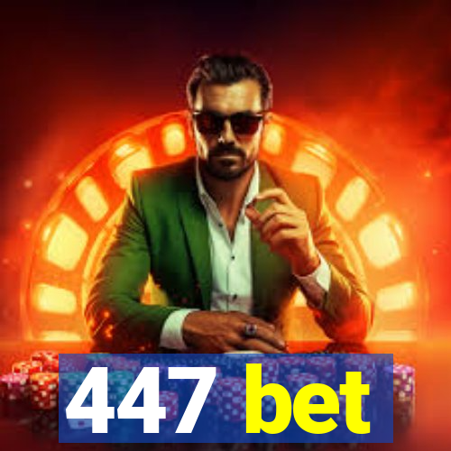 447 bet